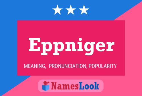 Eppniger Name Poster