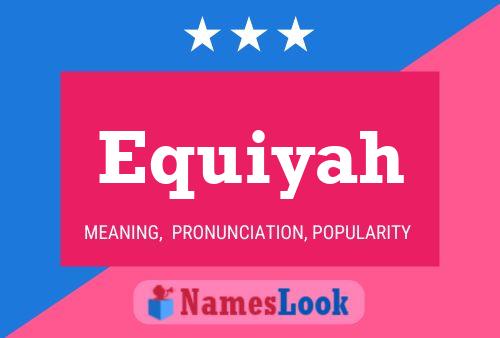 Equiyah Name Poster