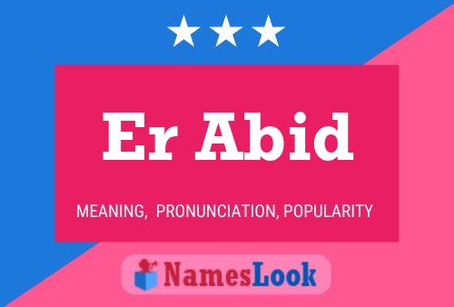 Er Abid Name Poster