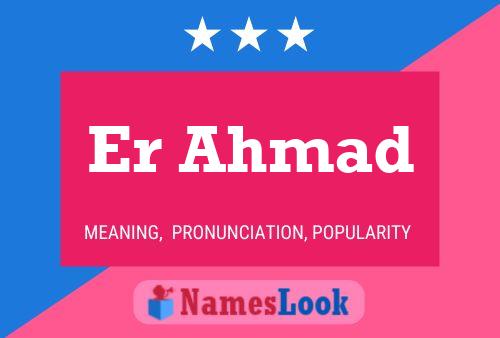 Er Ahmad Name Poster