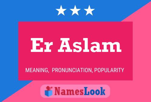 Er Aslam Name Poster