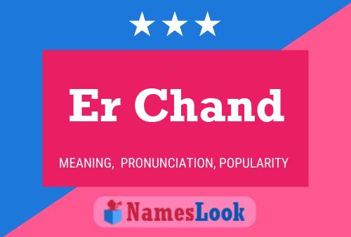 Er Chand Name Poster