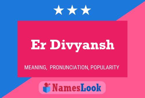 Er Divyansh Name Poster