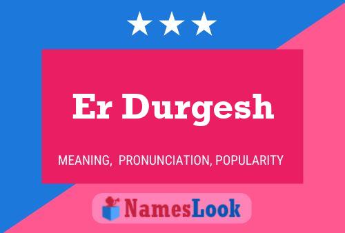 Er Durgesh Name Poster