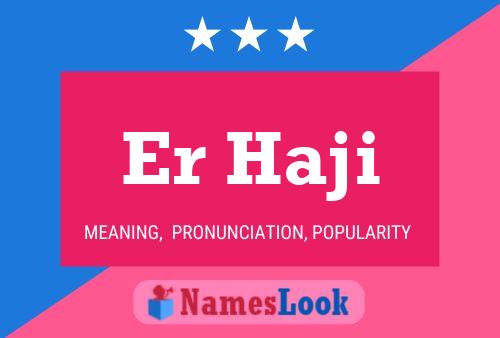 Er Haji Name Poster