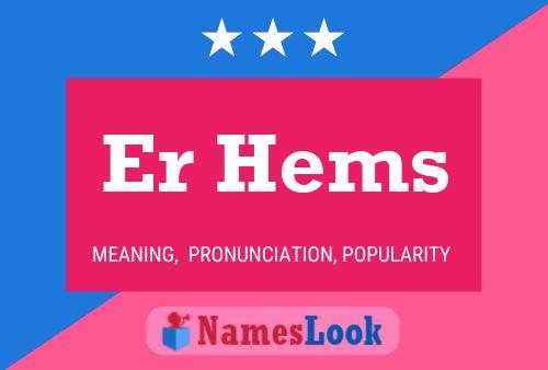 Er Hems Name Poster