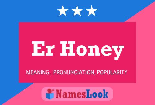 Er Honey Name Poster