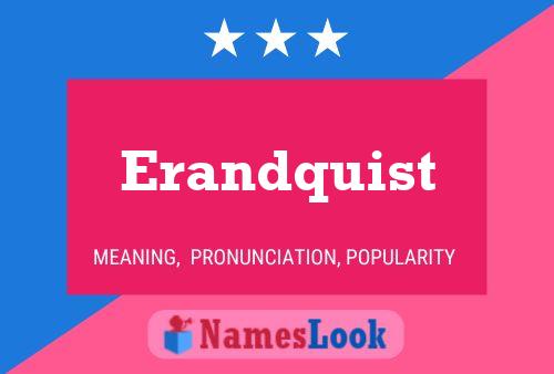 Erandquist Name Poster