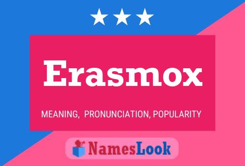 Erasmox Name Poster