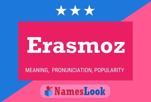 Erasmoz Name Poster