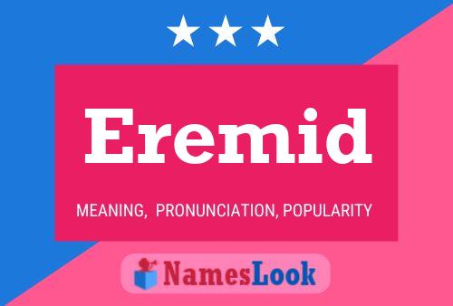 Eremid Name Poster