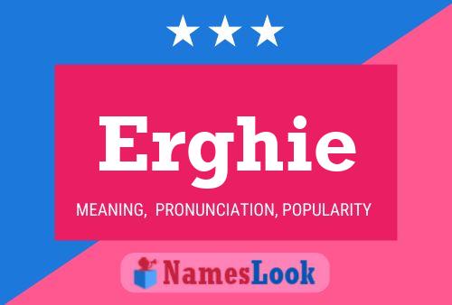 Erghie Name Poster