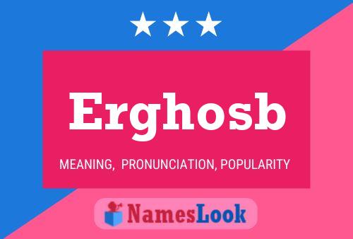 Erghosb Name Poster