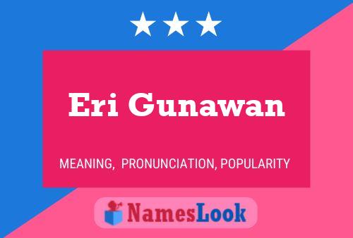 Eri Gunawan Name Poster