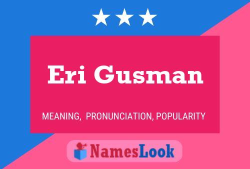 Eri Gusman Name Poster