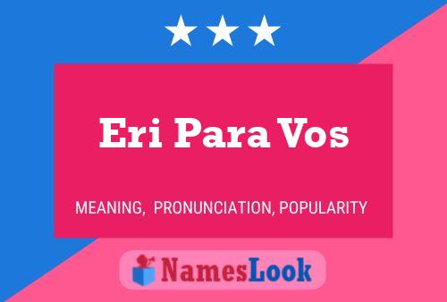 Eri Para Vos Name Poster