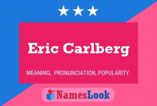 Eric Carlberg Name Poster