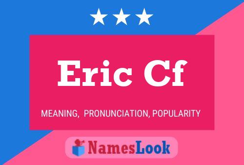 Eric Cf Name Poster