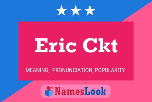 Eric Ckt Name Poster