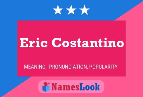 Eric Costantino Name Poster