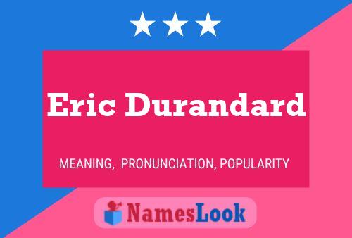 Eric Durandard Name Poster