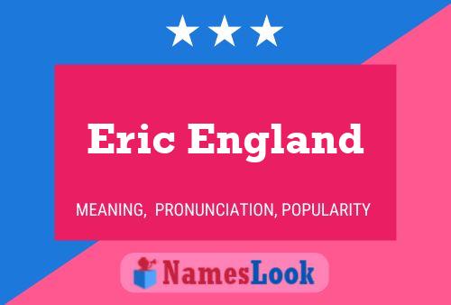 Eric England Name Poster