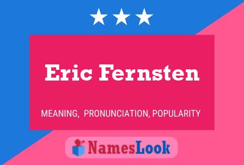 Eric Fernsten Name Poster