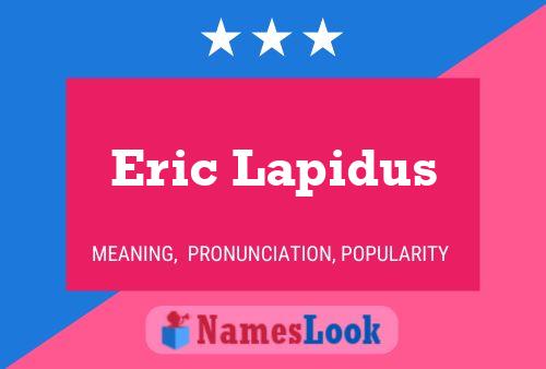 Eric Lapidus Name Poster