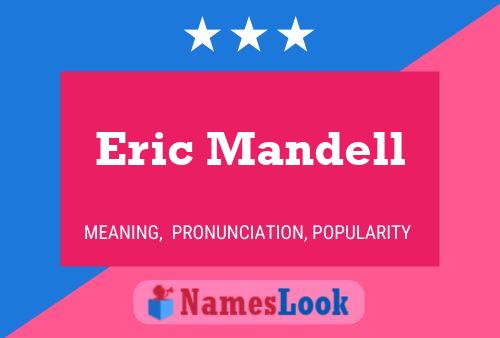 Eric Mandell Name Poster