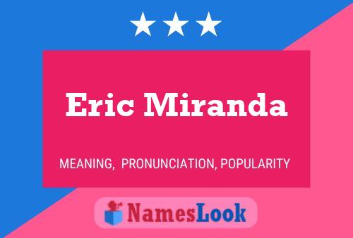 Eric Miranda Name Poster