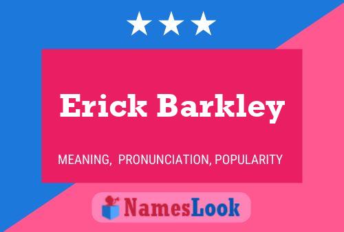 Erick Barkley Name Poster