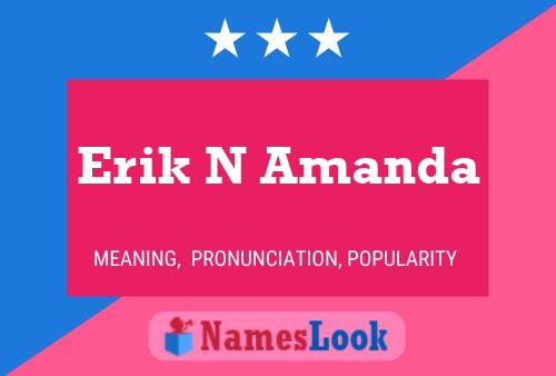 Erik N Amanda Name Poster