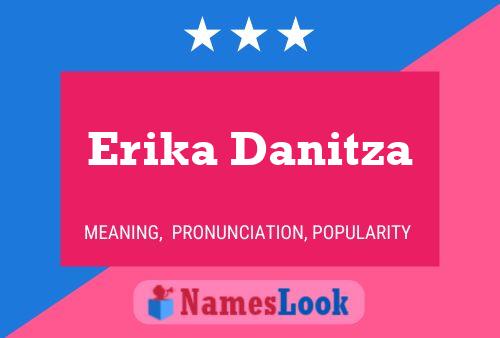 Erika Danitza Name Poster