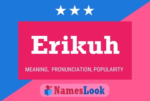 Erikuh Name Poster