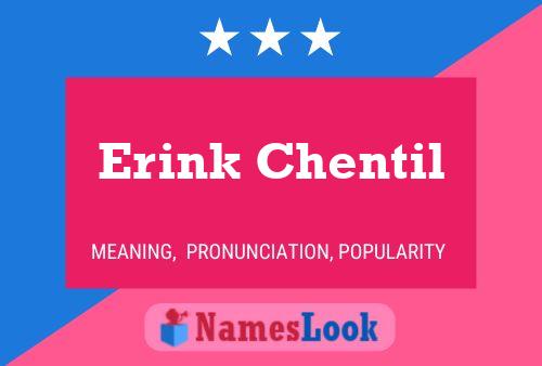 Erink Chentil Name Poster