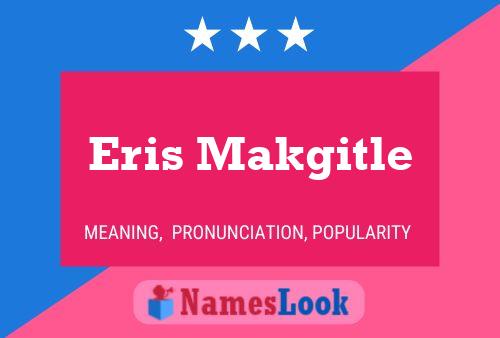 Eris Makgitle Name Poster