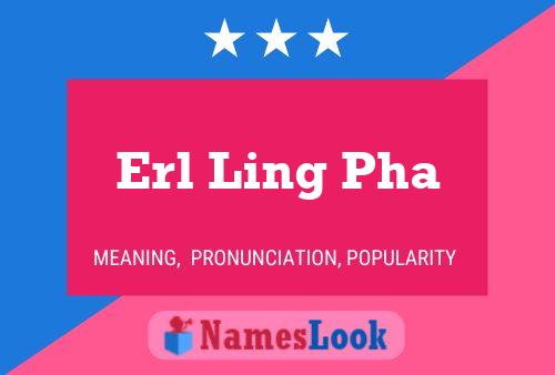 Erl Ling Pha Name Poster