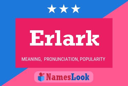 Erlark Name Poster