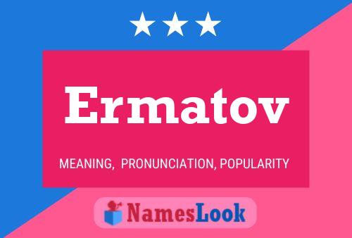 Ermatov Name Poster