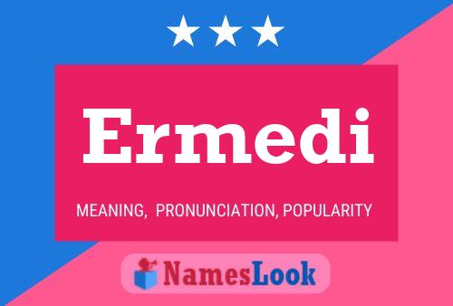 Ermedi Name Poster