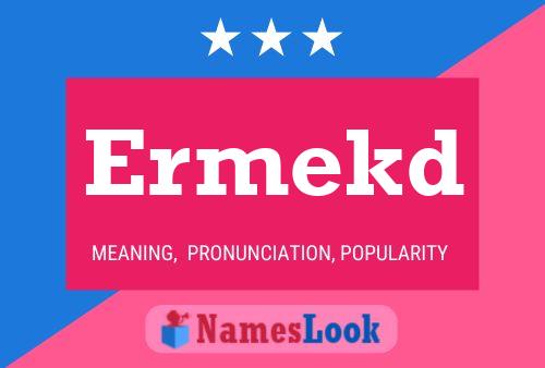 Ermekd Name Poster