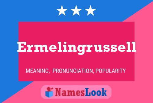 Ermelingrussell Name Poster