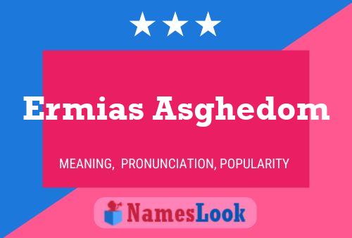 Ermias Asghedom Name Poster