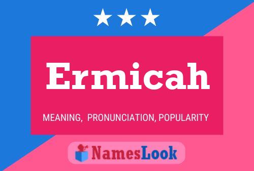 Ermicah Name Poster