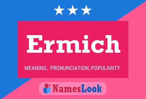 Ermich Name Poster