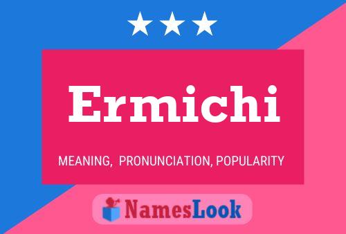 Ermichi Name Poster