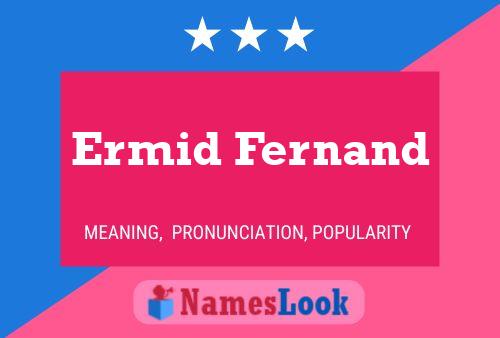 Ermid Fernand Name Poster