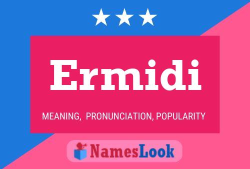 Ermidi Name Poster