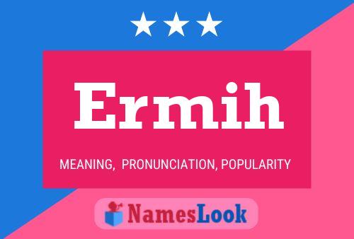 Ermih Name Poster