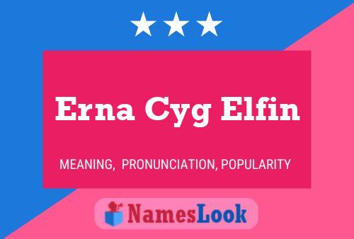 Erna Cyg Elfin Name Poster